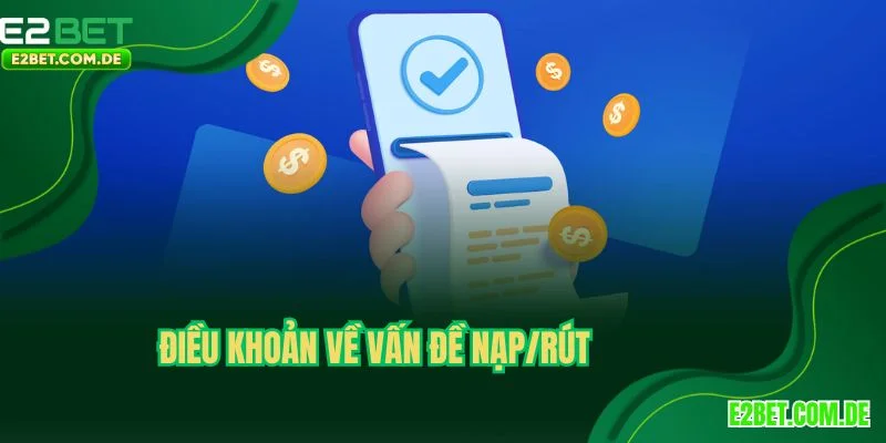 Điều khoản về vấn đề nạp/rút