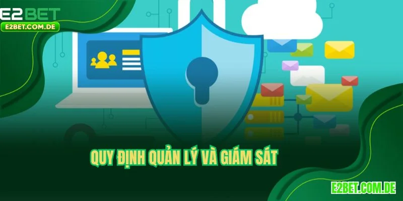 Quy định quản lý và giám sát