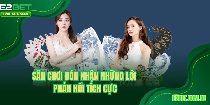 Sân chơi đón nhận những lời phản hồi tích cực